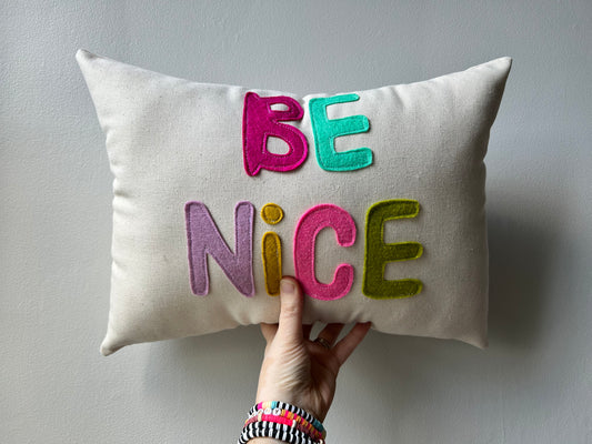 BE NICE Pillow